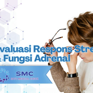 Evaluasi Respons Stres & Fungsi Adrenal