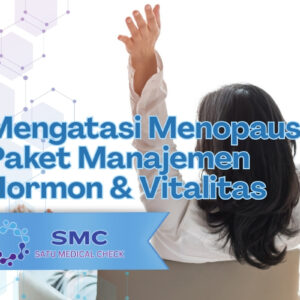 Mengatasi Menopause: Paket Manajemen Hormon & Vitalitas
