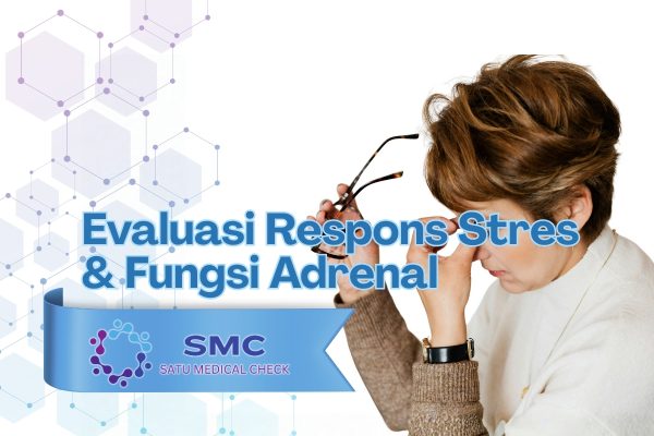 Evaluasi Respons Stres & Fungsi Adrenal