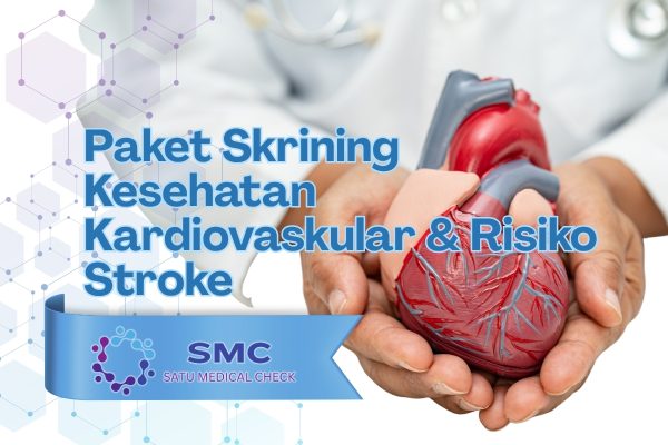 Paket Skrining Kesehatan Kardiovaskular & Risiko Stroke